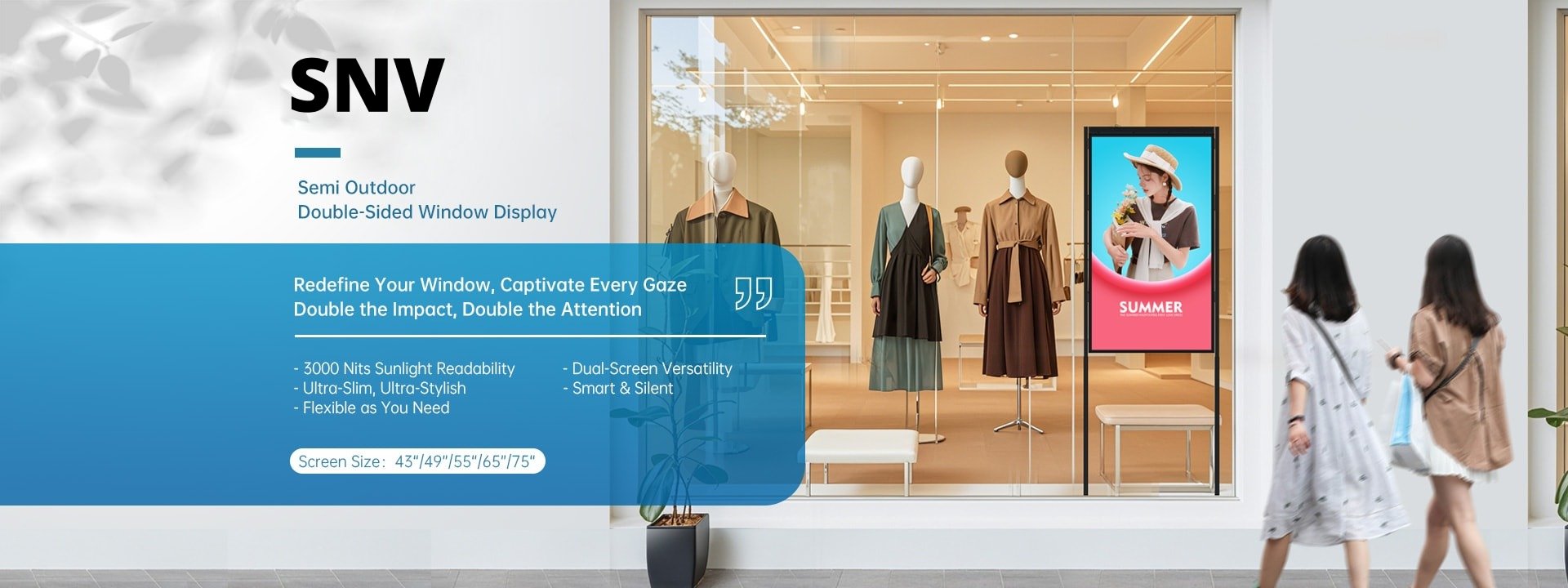 SNV Window Facing Display